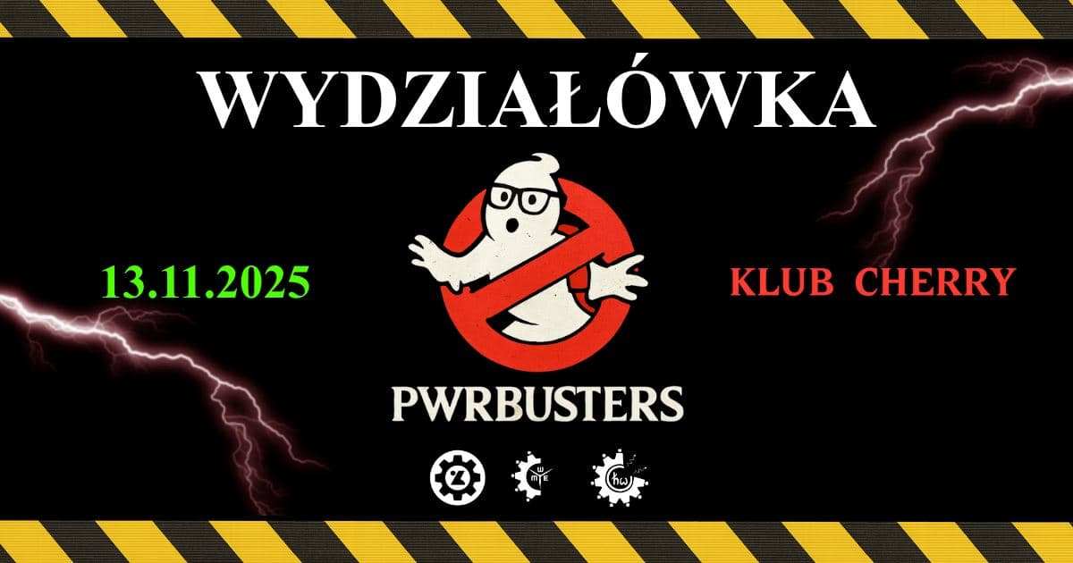PWRBUSTERS - Wydziałówka W8xW9xW12