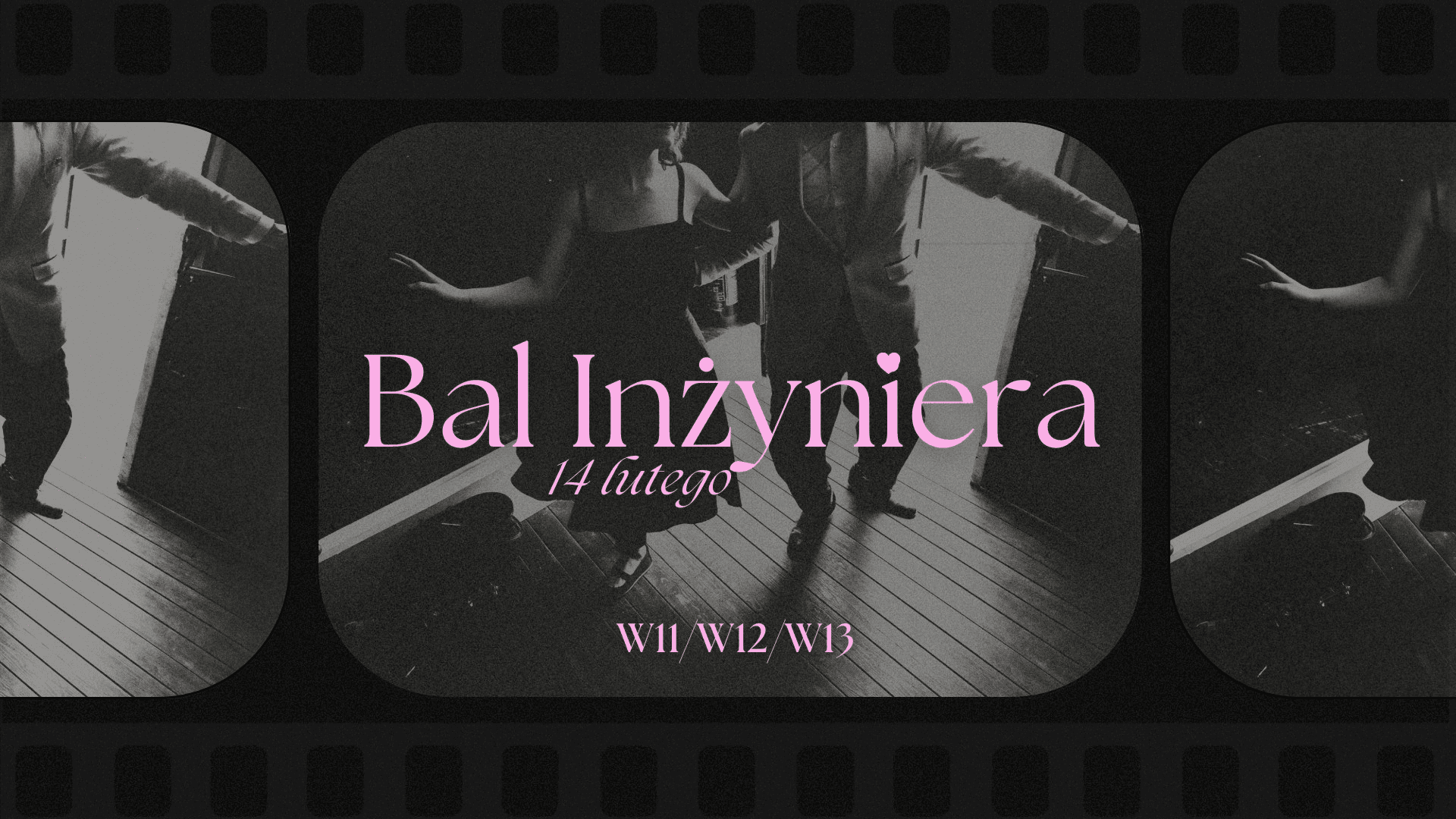 Bal Inżyniera 2026 W11xW12xW13 - Walentynkowa Gala Absolwentów