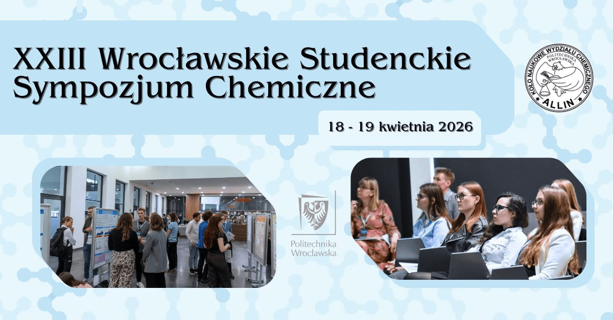 XXIII Wrocławskie Studenckie Sympozjum Chemiczne