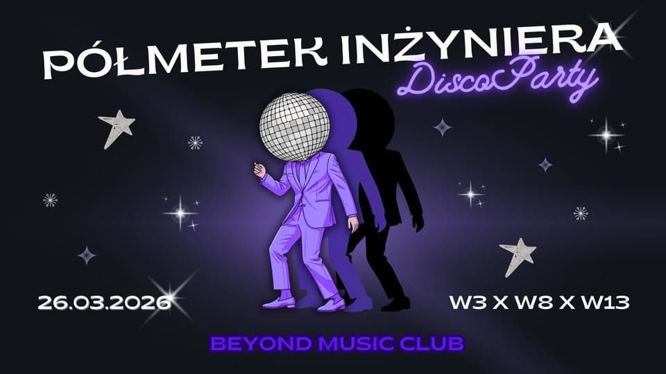 Półmetek Inżyniera - Disco Party W3 x W8 x W13